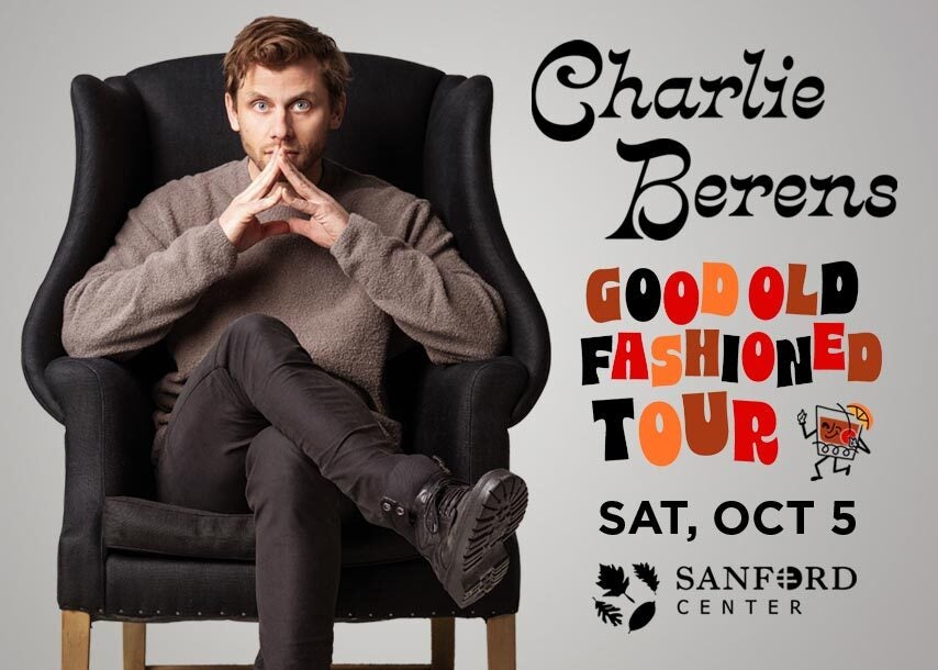 More Info for CHARLIE BERENS RETURNING TO THE SANFORD CENTER ON OCTOBER 5, 2024